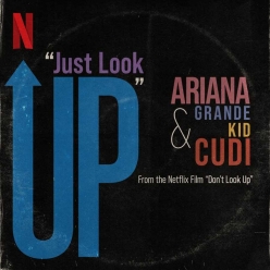 Ariana Grande ft. Kid Cudi - Just Look Up (From Dont Look Up)
